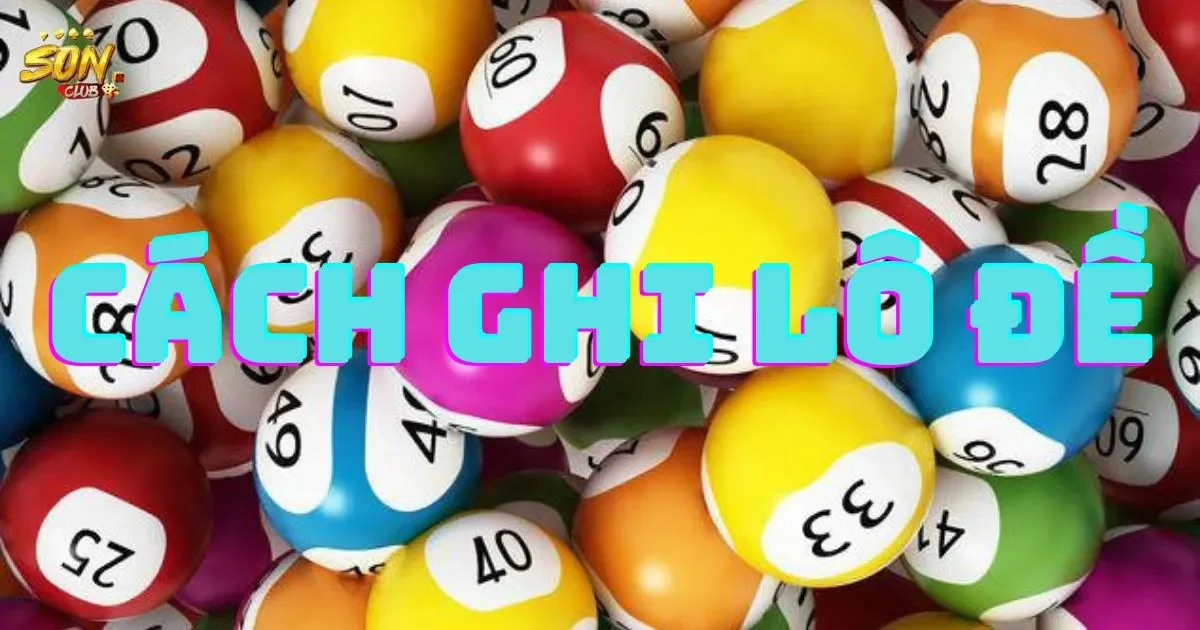 Hướng dẫn cách ghi lô đề hiệu quả: cách ghi lô đề 